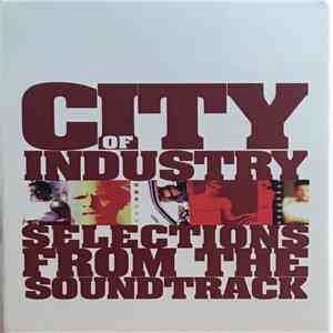 Various - City Of Industry Soundtrack: Selections From The Soundtrack