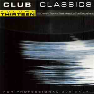 Various - Club Classics Volume Thirteen