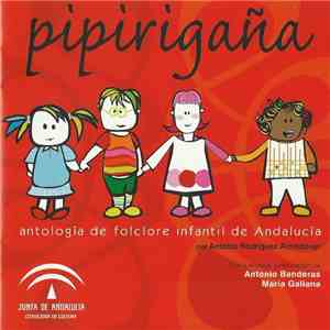 Various - Pipirigaña (Antología De Folclore Infantil De Andalucía)
