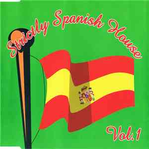 Various - Strictly Spanish House Vol.1