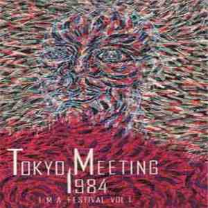 Various - Tokyo Meeting 1984 - IMA Festival Vol. 1
