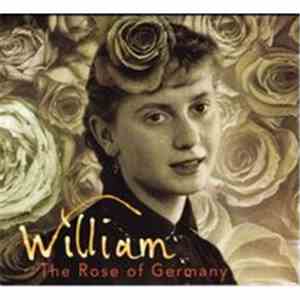 William  - The Rose Of Germany