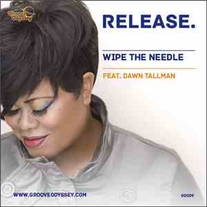 Wipe The Needle Feat. Dawn Tallman - Release