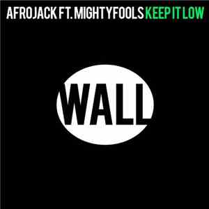 Afrojack Ft. Mightyfools - Keep It Low