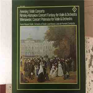 Arensky / Rimsky-Korsakov / Wieniawski - Aaron Rosand / Orchestra Of Radio Luxembourg / Louis De Froment - Violen Concerto / Concert Fantasy For Violin & Orchestra / Concert Polonaise For Violin & Orchestra