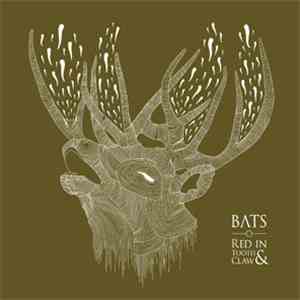 BATS  - Red in Tooth and Claw