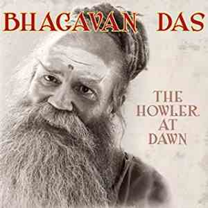 Bhagavan Das - The Howler At Dawn