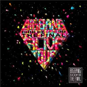 Big Bang - The Final In Seoul (2013 Big Bang Alive Galaxy Tour)