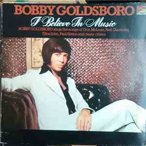 Bobby Goldsboro - I Believe In Music
