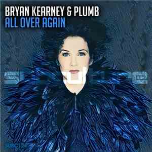 Bryan Kearney & Plumb - All Over Again