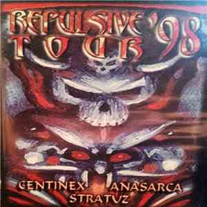 Centinex, Anasarca, Stratuz - repulsive tour 98