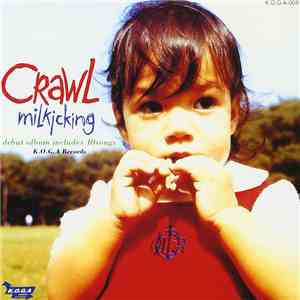 Crawl  - Milkicking