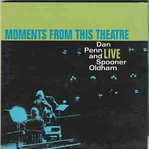 Dan Penn And Spooner Oldham - Moments From This Theatre
