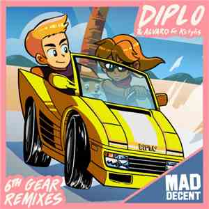 Diplo & Alvaro  Featuring Kstylis - 6th Gear (Remixes)