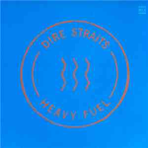 Dire Straits - Heavy Fuel