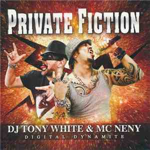 DJ Tony White & MC Neny - Private Fiction - Digital Dynamite