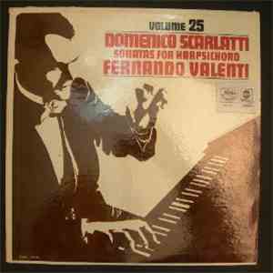 Domenico Scarlatti, Fernando Valenti - Sonatas For Harpsichord Volume 25