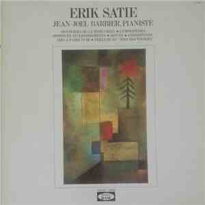 Erik Satie, Jean-Joël Barbier - Erik Satie