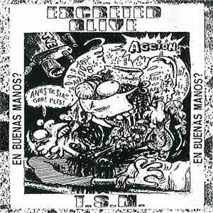 Excreted Alive / T.S.M. - En Buenas Manos?