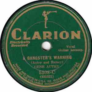 Gene Autry - A Gangster's Warning / That's How I Got My Start