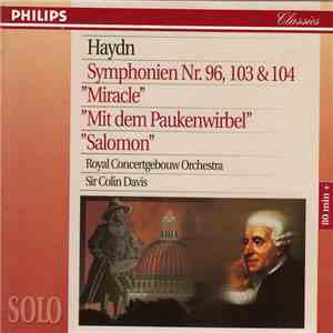 Haydn : Royal Concertgebouw Orchestra, Sir Colin Davis - Symphonien Nr. 96, 103 & 104 