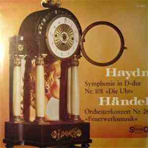 Haydn, Händel . Süddeutsche Philharmonie , leitung: Professor Alexander von Pitamic und Alfred Scholz - Haydn: Symphonie Nr.101 in D-dur 