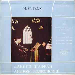 И. С. Бах - Даниил Шафран, Андрей Волконский - Сонаты Для Виолончели И Клавесина