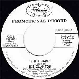Ike Clanton With The Merry Melody Singers - The Champ / Makin' Up