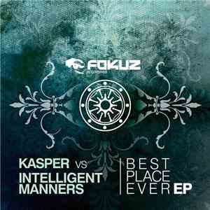 Kasper / Intelligent Manners - Best Place Ever EP