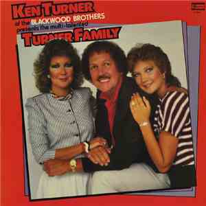 Ken Turner, Turner Family - Turner Family