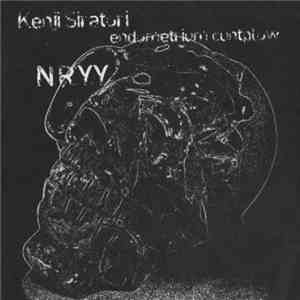 Kenji Siratori / Endometrium Cuntplow / N.R.Y.Y. - Kenji Siratori / Endomet ...