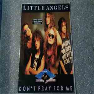 Little Angels - Don't Pray For Me