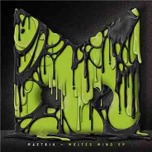 Maetrik - Melted Mind EP