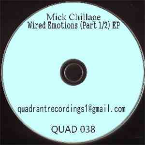 Mick Chillage - Wired Emotions EP (Part 1/2)