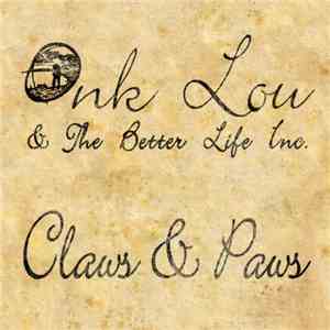 Onk Lou & The Better Life Inc. - Claws & Paws