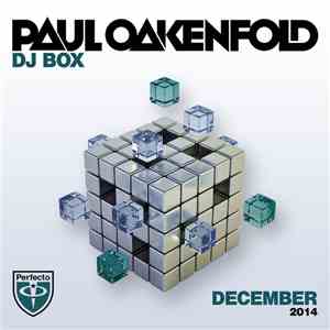 Paul Oakenfold - DJ Box - December 2014