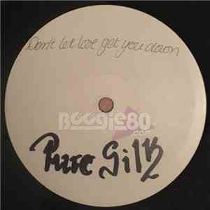 Pure Silk - Don't Let Love Get You Down