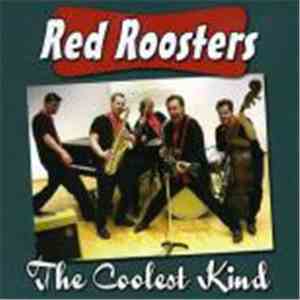 Red Roosters - The Coolest Kind