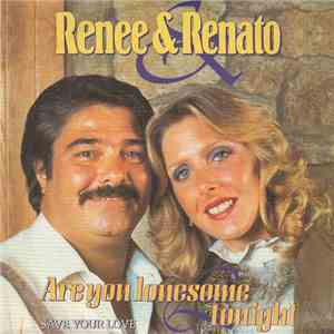 Renée & Renato - Are You Lonesome Tonight