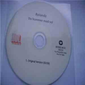 Rolandz - Du Kommer Med Sol
