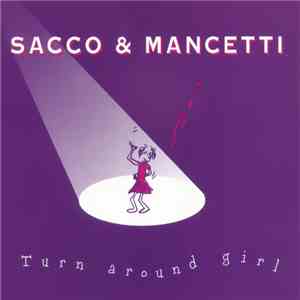 Sacco & Mancetti - Turn Around Girl