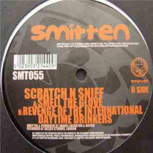 Scratch N Sniff - Smell The Glove / Revenge Of The International Daytime Drinkers