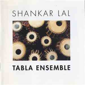 Shankar Lal, Tabla Ensemble - Shankar Lal Tabla Ensemble