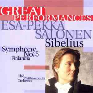 Sibelius - Esa-Pekka Salonen - Symphony No. 5, Finlandia