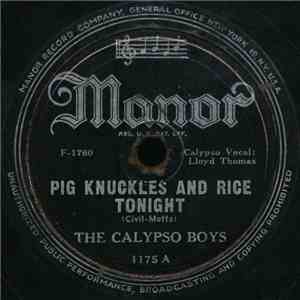 The Calypso Boys - Pig Knuckles And Rice Tonight / Ay! Chickie Boom