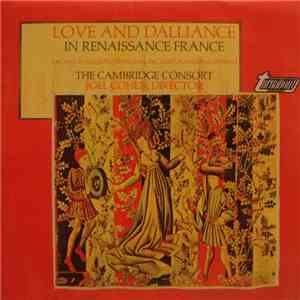The Cambridge Consort • Joel Cohen  - Love And Dalliance In Renaissance Fra ...