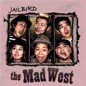 The Mad West - Jailbird