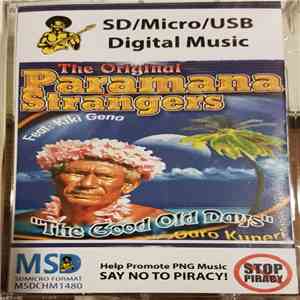 The Original Paramana Strangers Feat: Kiki Geno - The Good Old Days