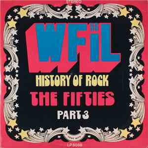 Various - WFIL History Of Rock The Fifties Part 3