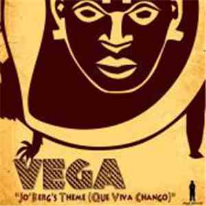 Vega - Jo'Berg's Theme (Que Viva Chango)